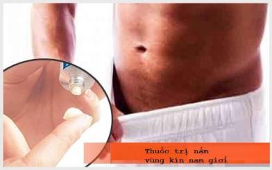10+ thuốc chữa nấm vùng kín nam giới hiệu quả