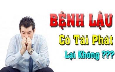 Bệnh lậu có tái phát không ? Dấu hiệu nhận biết điển hình