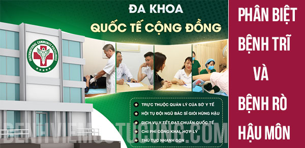 Địa chỉ chữa bệnh trĩ và rò hậu môn uy tín, chất lượng