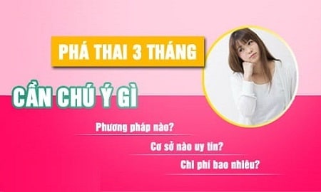 Phương pháp phá thai 3 tháng tuổi an toàn hiện nay 